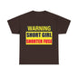 Warning Short Girl Short Fuse - Unisex Heavy Cotton T-Shirt