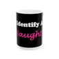 ID Naughty (Black) - Ceramic Mug, (11oz, 15oz) - Better Mode