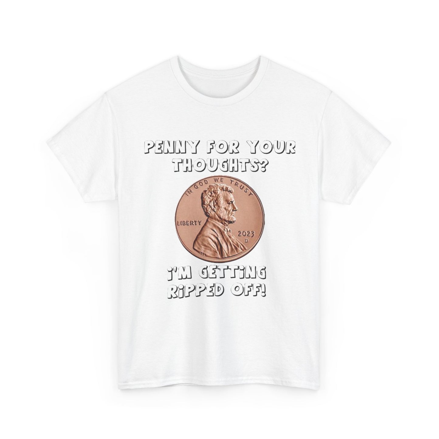 Penny For Your Thoughts - Unisex Heavy Cotton T-Shirt