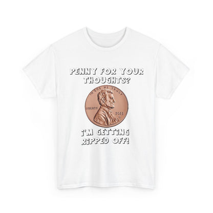 Penny For Your Thoughts - Unisex Heavy Cotton T-Shirt