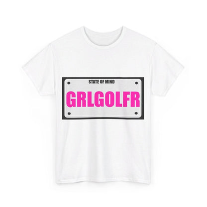 State Of Mind - GRL GOLFR - Unisex Heavy Cotton T-Shirt