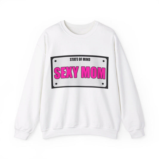 State Of Mind - SEXY MOM - Unisex Heavy Blend™ Crewneck Sweatshirt