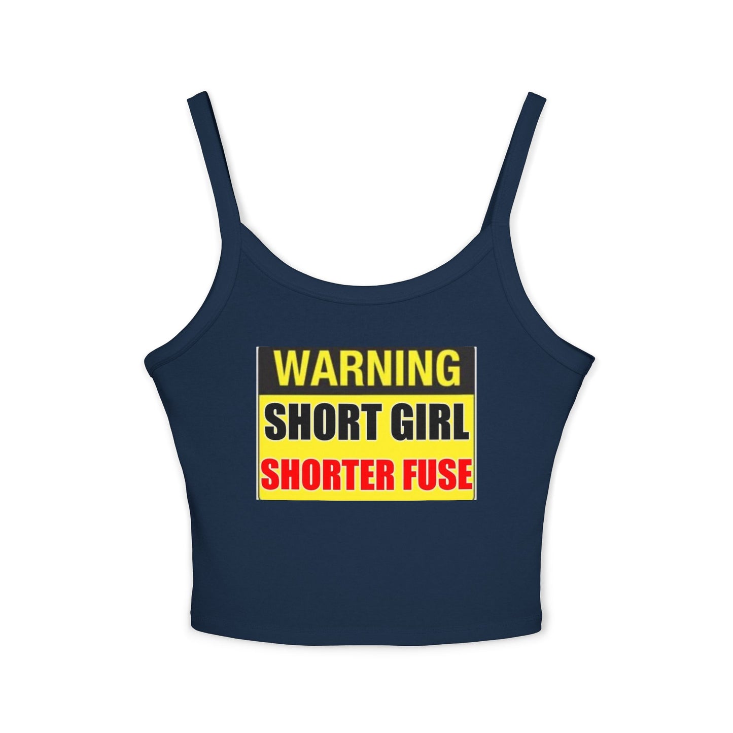 Short Girl Short Fuse - Women's Spaghetti Strap Tank Top