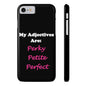 Perky (Black) - Slim Phone Cases - Better Mode