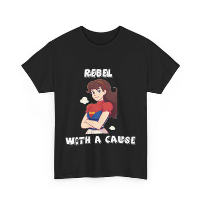 Rebel with A Cause - Unisex Heavy Cotton T-Shirt