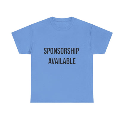 Sponsorship Available - Unisex Heavy Cotton T-Shirt