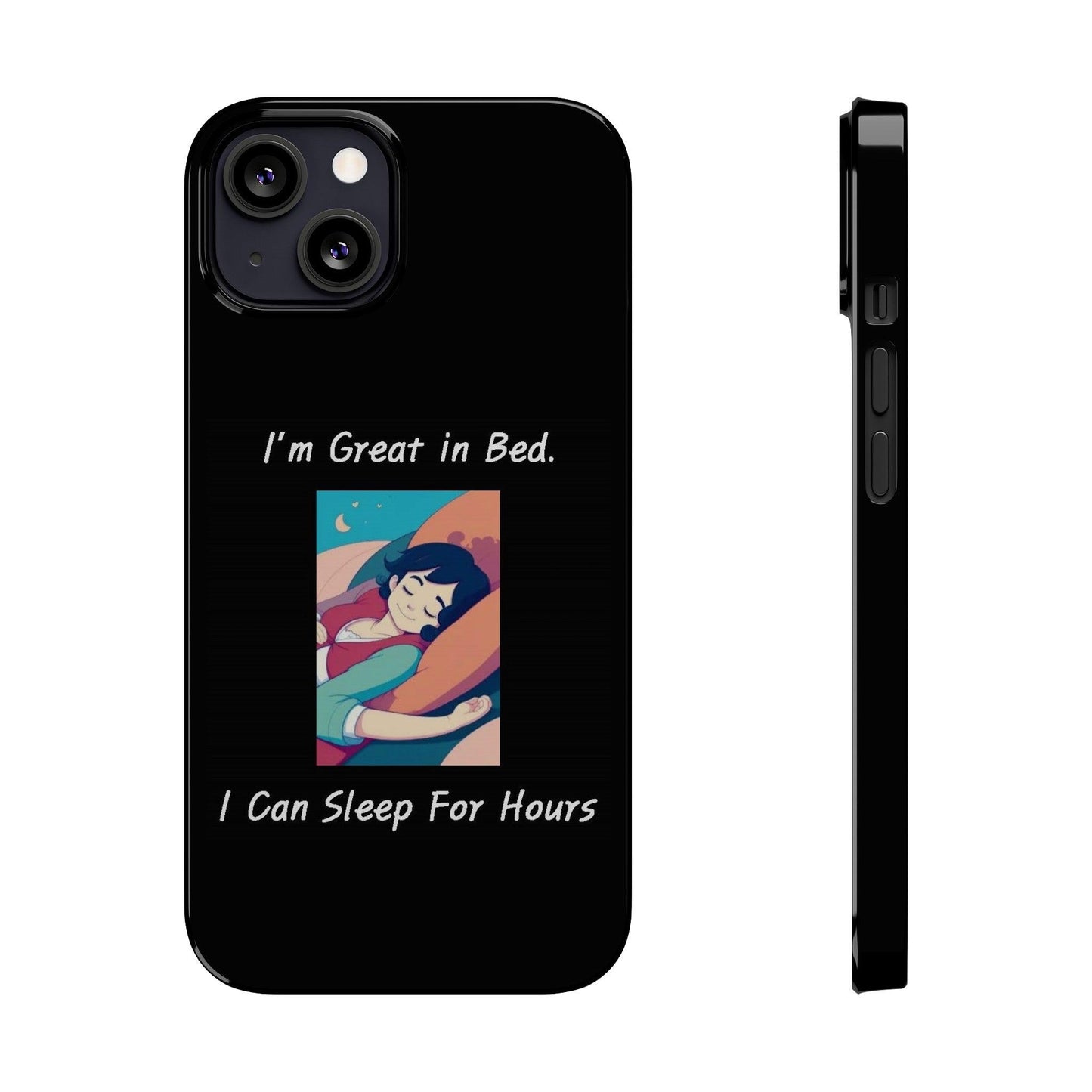 Great In Bed (Black) - Slim Phone Cases - Better Mode