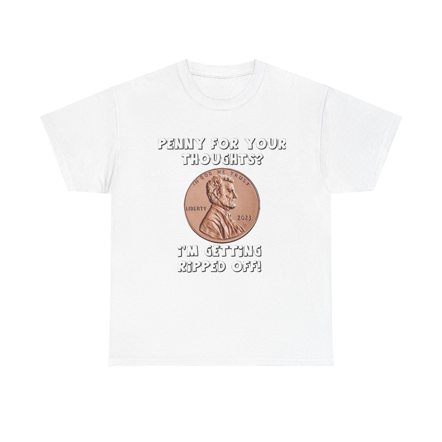 Penny For Your Thoughts - Unisex Heavy Cotton T-Shirt