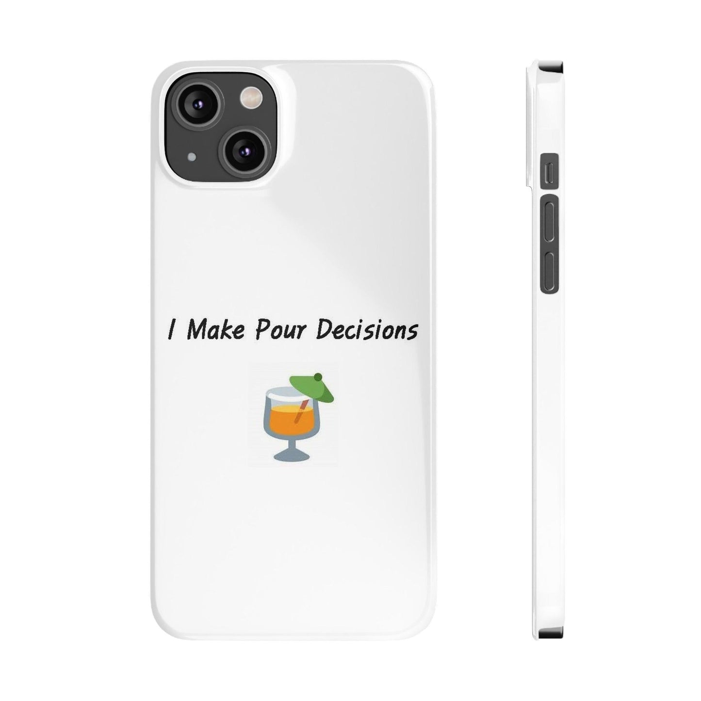 Pour Decisions Cocktail (White) - Slim Phone Cases - Better Mode