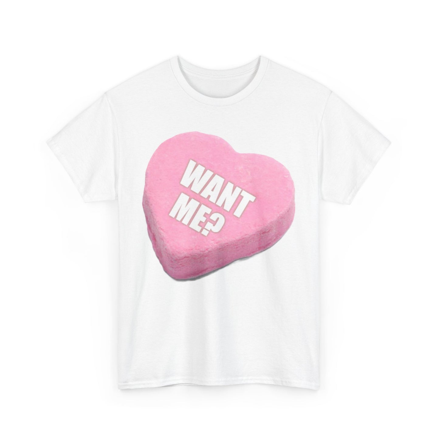 Candy Heart "Want Me" - Unisex Heavy Cotton T-Shirt - Better Mode