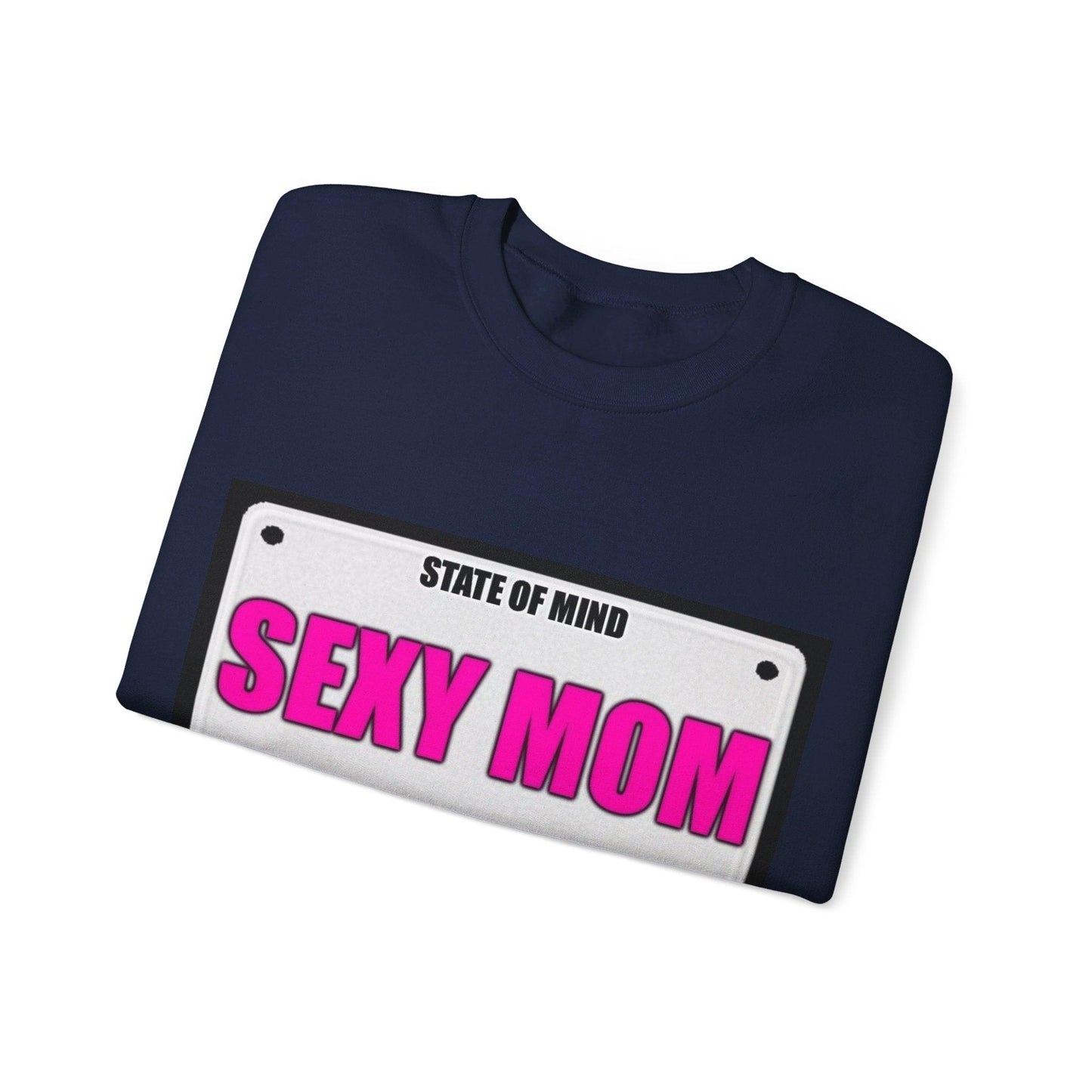 State Of Mind - SEXY MOM - Unisex Heavy Blend™ Crewneck Sweatshirt