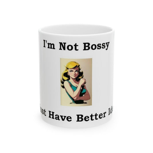 Bossy (White)- Ceramic Mug, (11oz, 15oz) - Better Mode