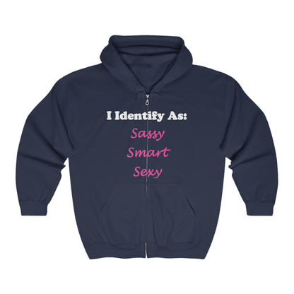 ID Sassy, Smart, Sexy - Full Zip Hooded Sweatshirt