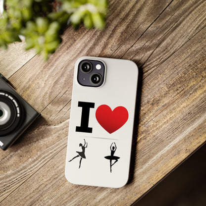 I Heart Dance - Slim Phone Cases