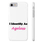 ID Ageless (White) - Slim Phone Cases - Better Mode