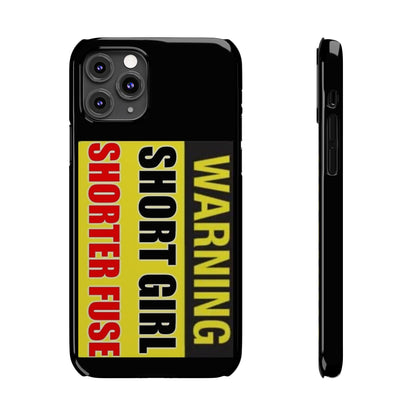 Slim Phone Cases - Short Girl Short Fuse