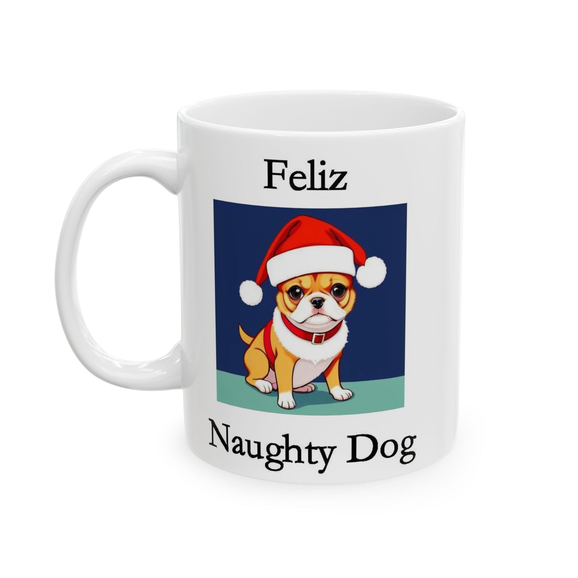 Christmas - Feliz Naughty Dog 1 (White) - Ceramic Mug, (11oz, 15oz) - Better Mode