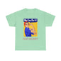 We Can For Money T-Shirt