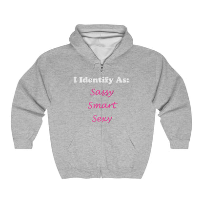 ID Sassy, Smart, Sexy - Full Zip Hooded Sweatshirt