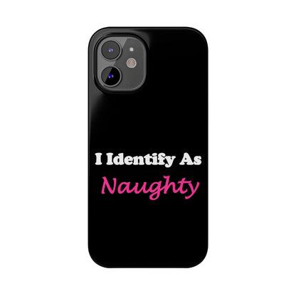 ID Naughty (Black) - Slim Phone Cases - Better Mode