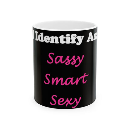 ID Sassy Smart Sexy (Black) - Ceramic Mug, (11oz, 15oz)