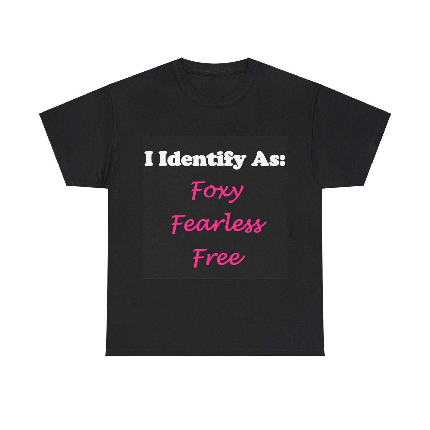 ID Foxy Fearless Free (Black) - Unisex Heavy Cotton T-Shirt