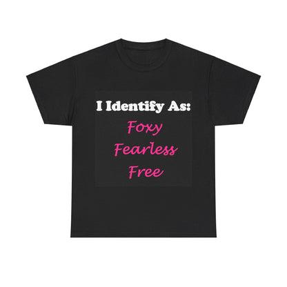 ID Foxy Fearless Free (Black) - Unisex Heavy Cotton T-Shirt