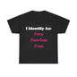 ID Foxy Fearless Free (Black) - Unisex Heavy Cotton T-Shirt