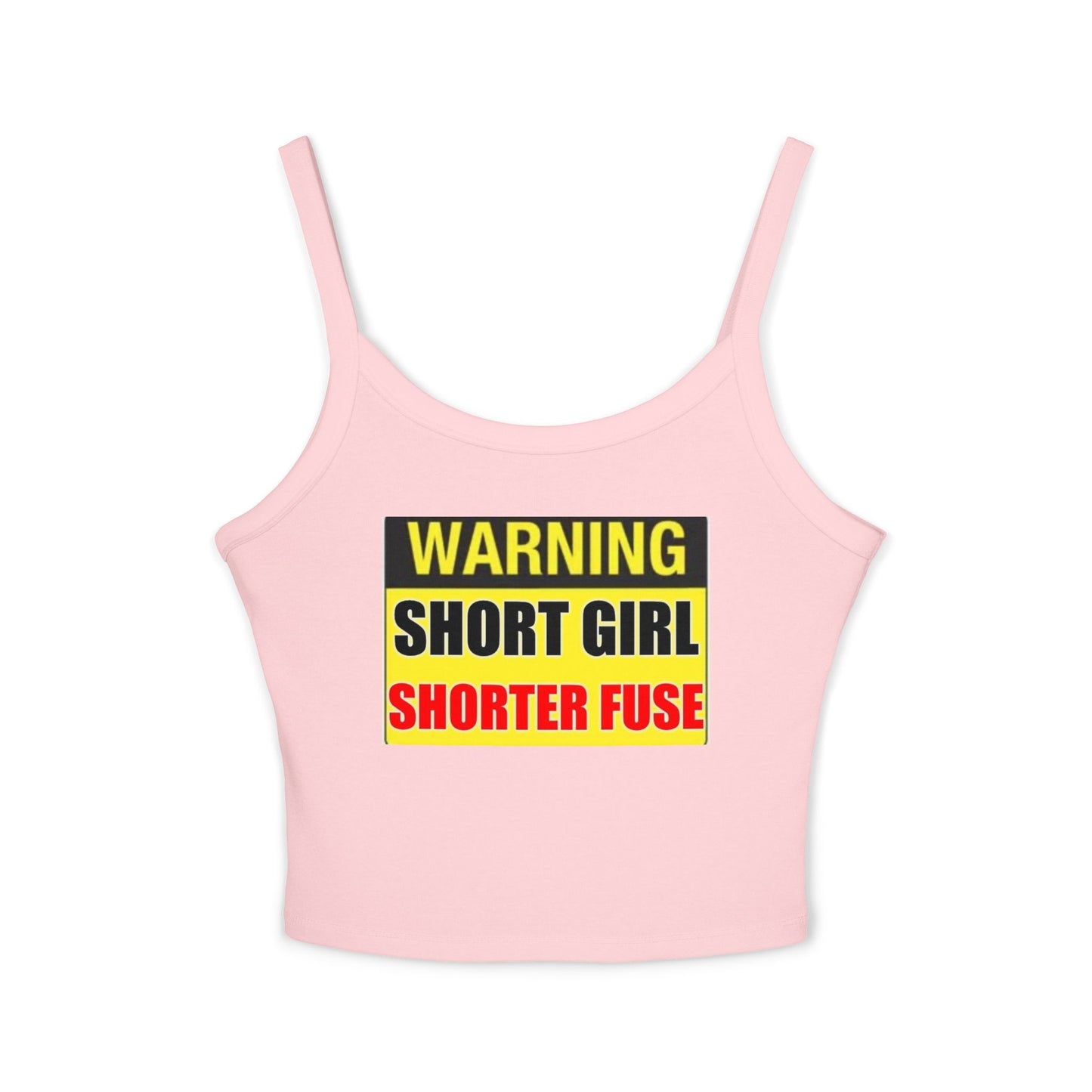 Short Girl Short Fuse - Women's Spaghetti Strap Tank Top