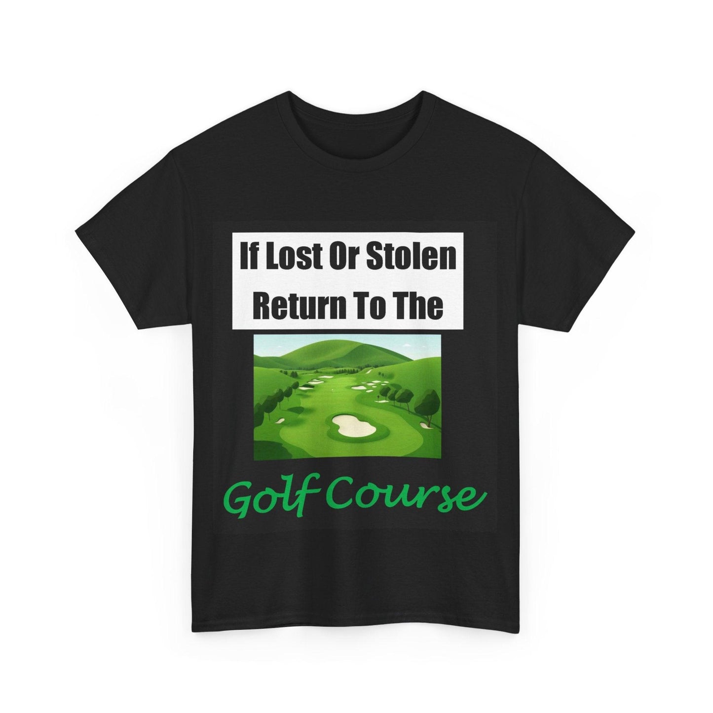 Lost Stolen Golf Course (Black) - Unisex Heavy Cotton Tee - Better Mode