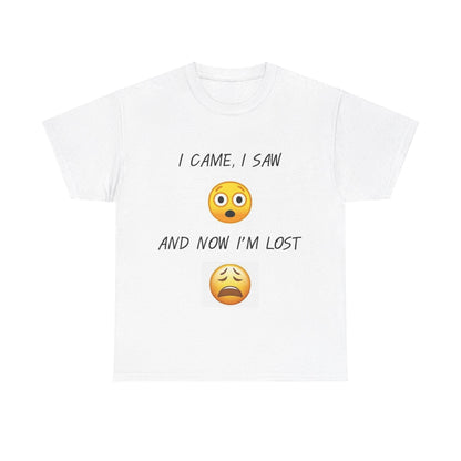 I CAME ... LOST - Unisex Heavy Cotton Tee - Better Mode