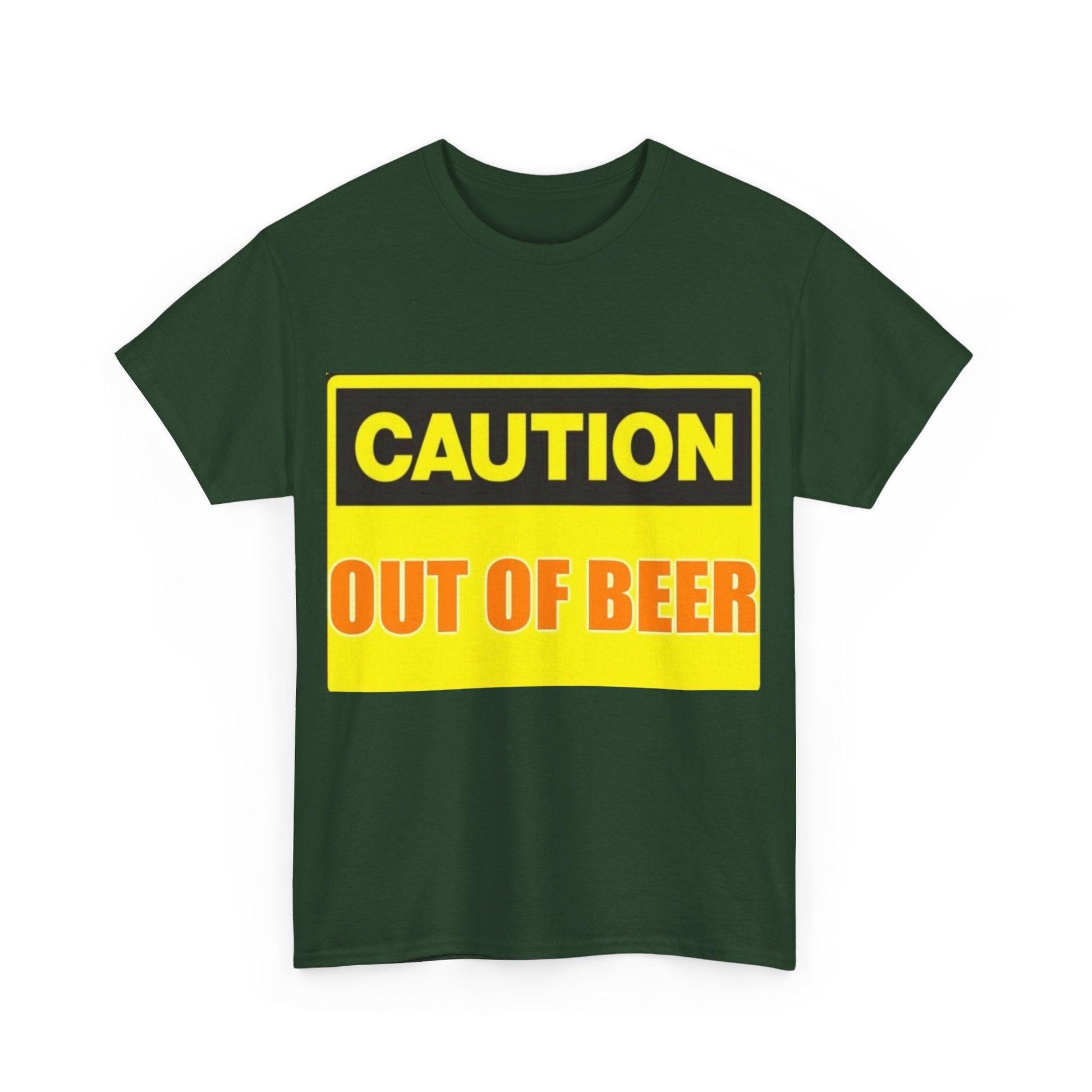 Caution - Out Of Beer - Unisex Heavy Cotton T-Shirt - Better Mode