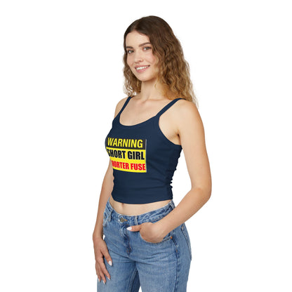 Short Girl Short Fuse - Women's Spaghetti Strap Tank Top