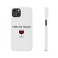 Pour Decisions Wine (White) - Slim Phone Cases - Better Mode