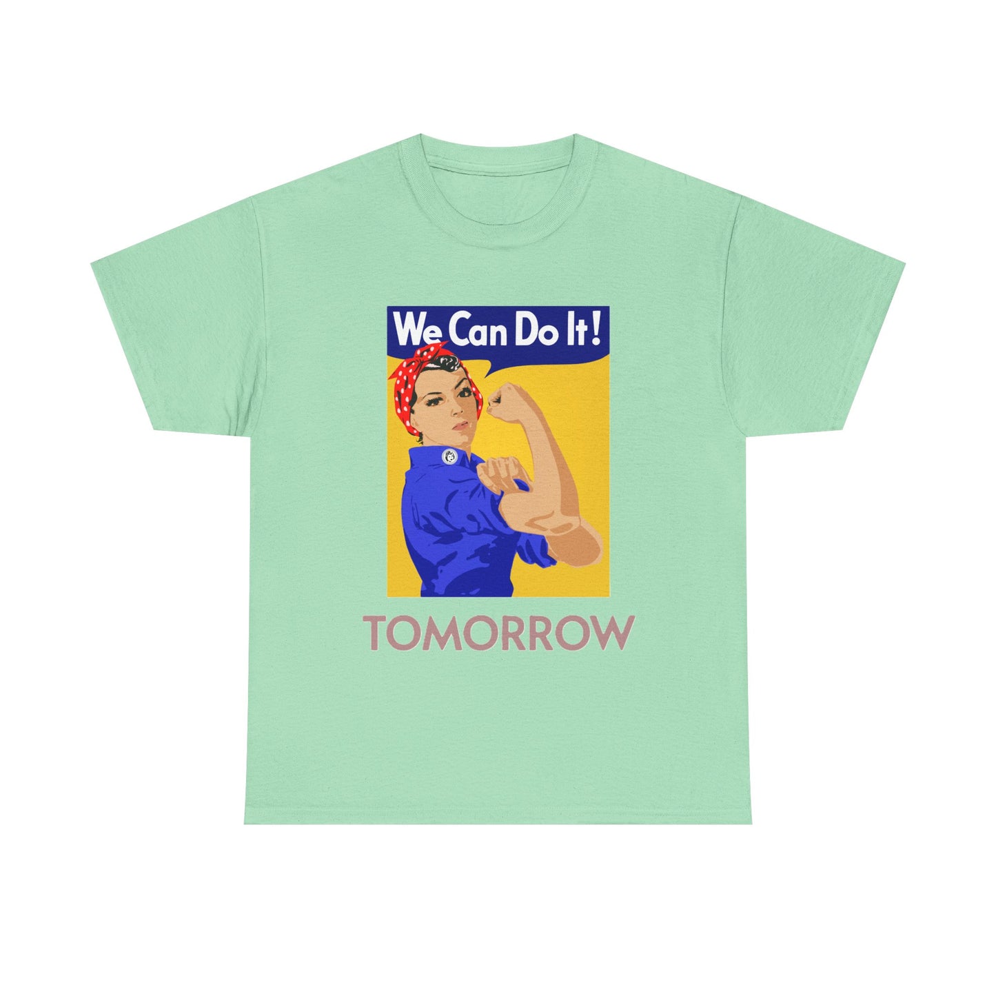 We Can Tomorrow T-Shirt