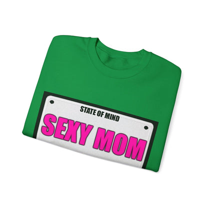 State Of Mind - SEXY MOM - Unisex Heavy Blend™ Crewneck Sweatshirt