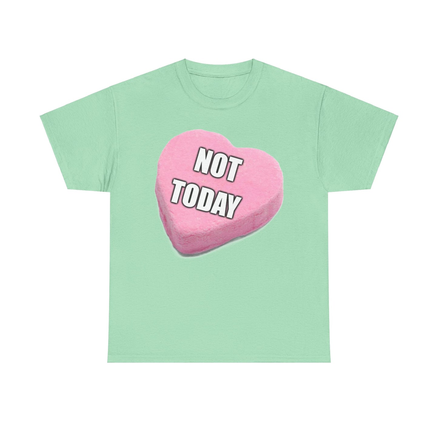 Candy Heart "Not Today" - Unisex Heavy Cotton T-Shirt - Better Mode