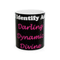 ID Darling Dynamic Divine (Black) - Ceramic Mug, (11oz, 15oz)