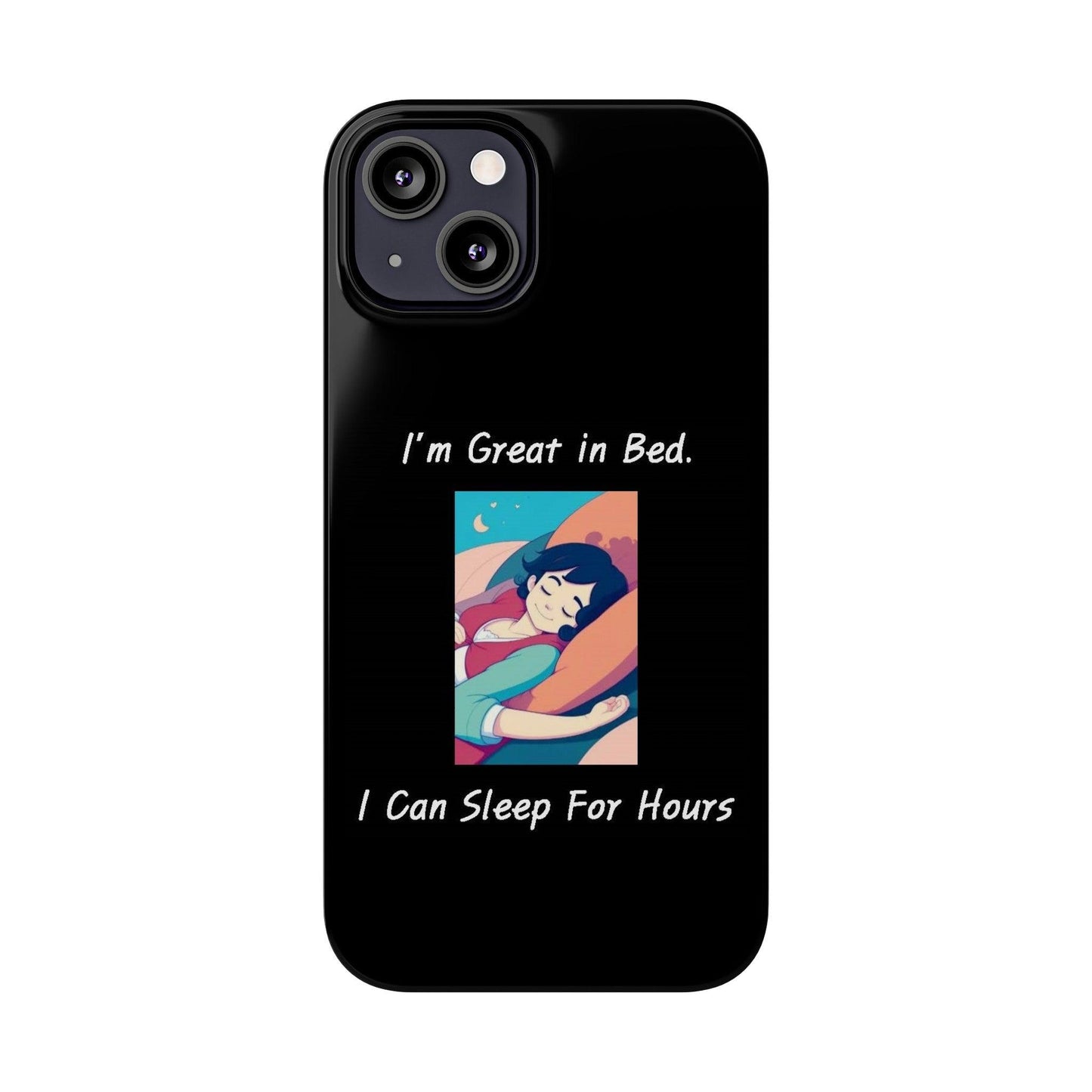 Great In Bed (Black) - Slim Phone Cases - Better Mode