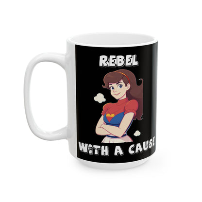 Rebel With A Cause (Black) - Ceramic Mug, (11oz, 15oz)