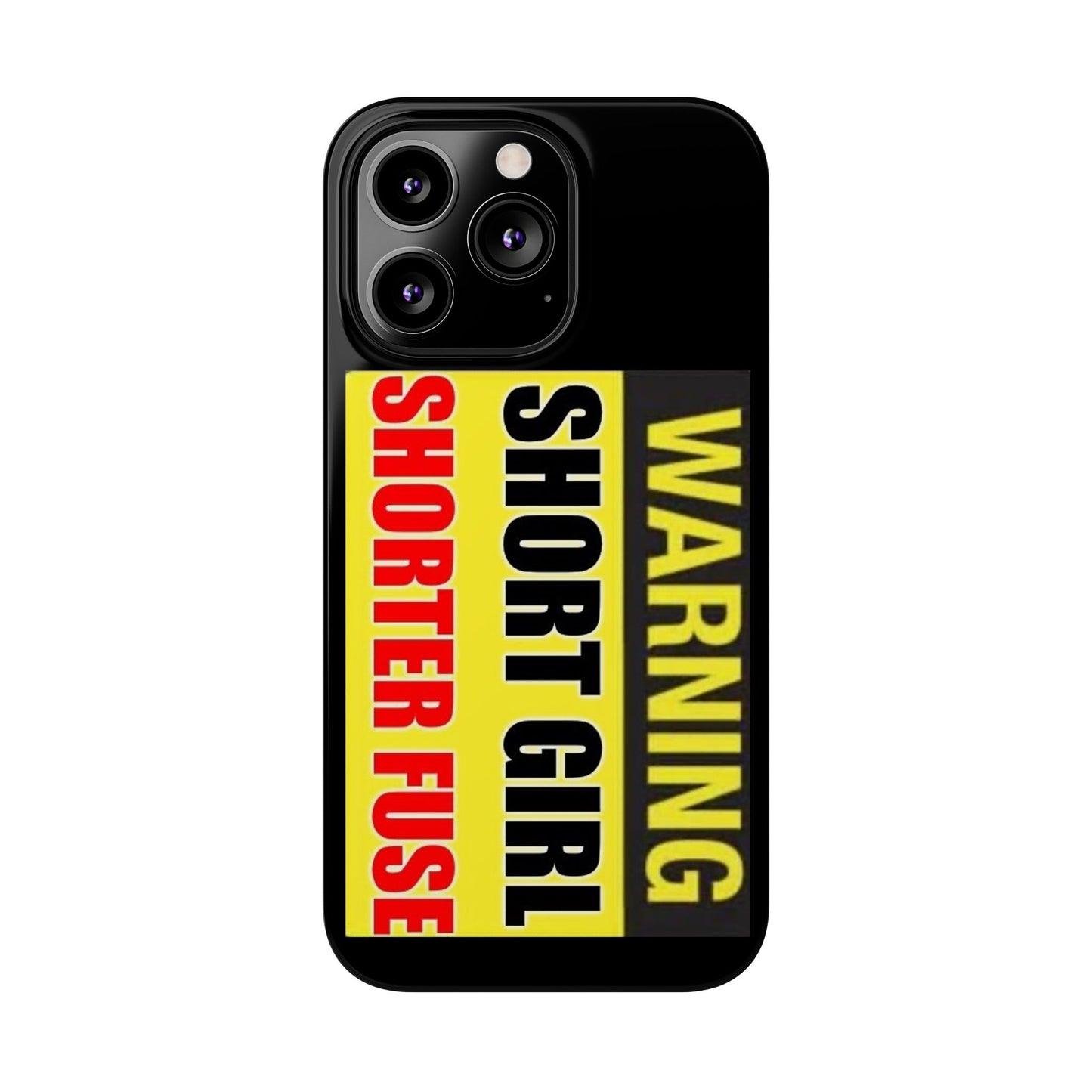 Slim Phone Cases - Short Girl Short Fuse