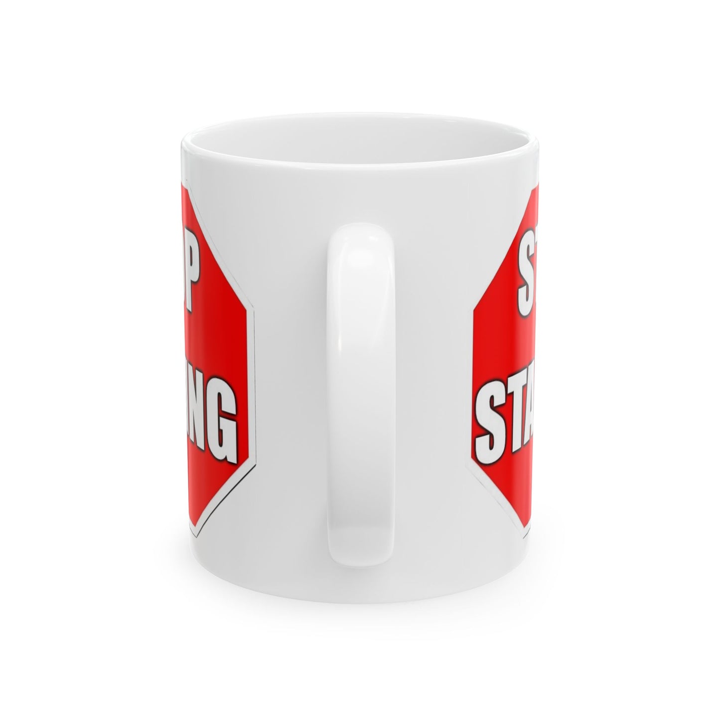 Stop Staring Ceramic Mug