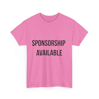 Sponsorship Available - Unisex Heavy Cotton T-Shirt