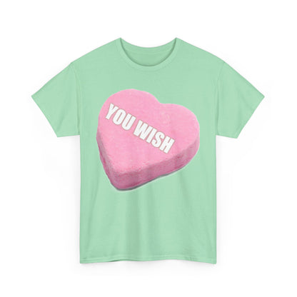 Candy Heart "You Wish" - Unisex Heavy Cotton T-Shirt