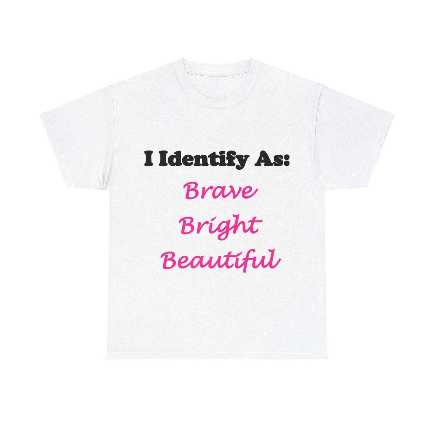 ID Brave Bright Beautiful (White) - Unisex Heavy Cotton T-Shirt