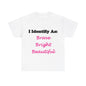 ID Brave Bright Beautiful (White) - Unisex Heavy Cotton T-Shirt