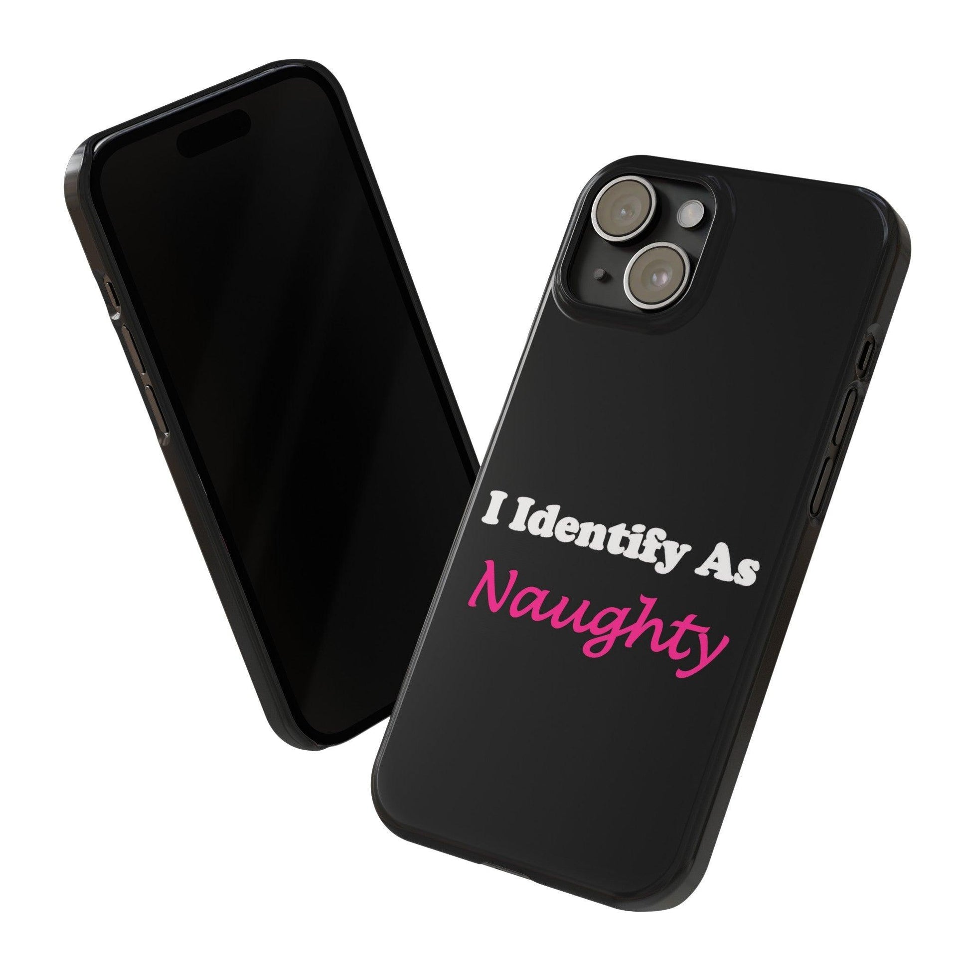 ID Naughty (Black) - Slim Phone Cases - Better Mode