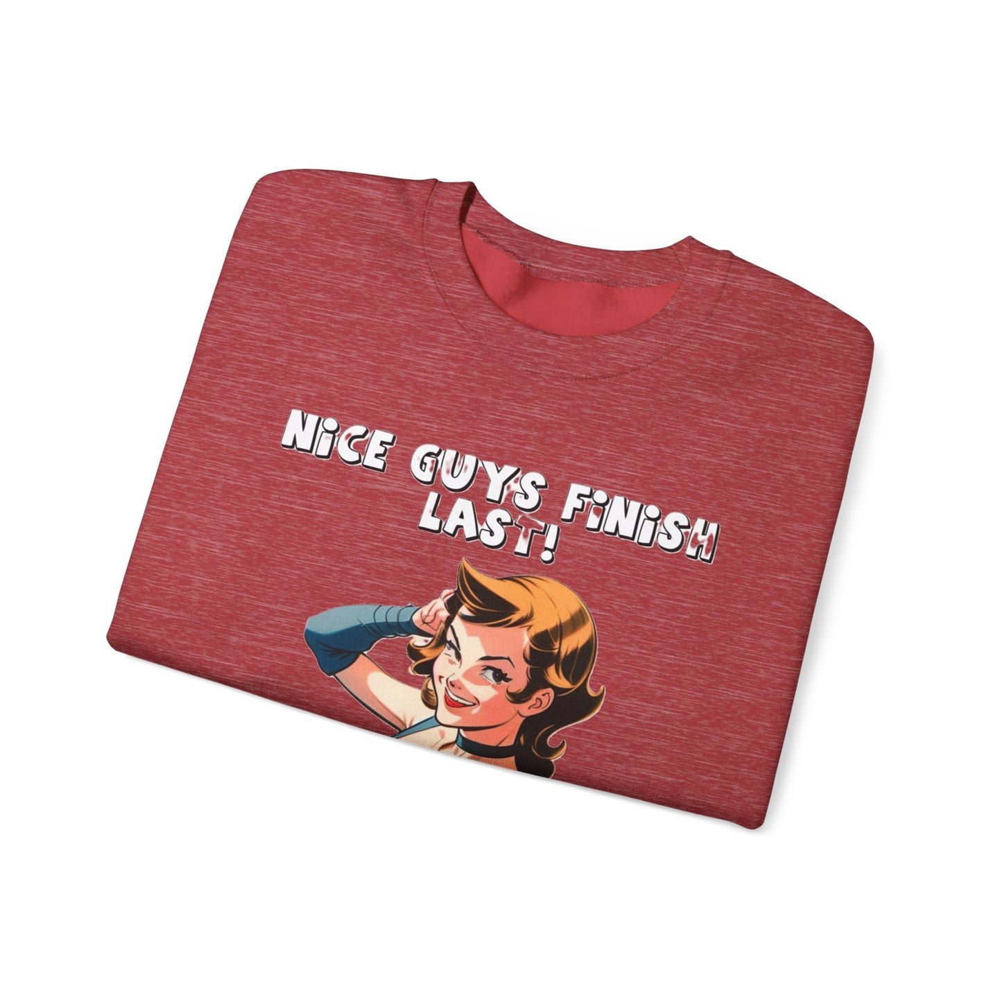 Nice Guys Finish Last -  Crewneck Sweatshirt