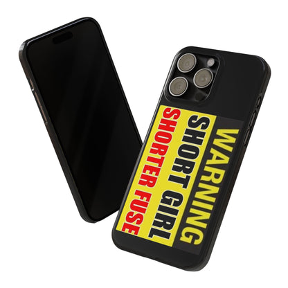 Slim Phone Cases - Short Girl Short Fuse