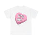 Candy Heart "Let's Not" - Unisex Heavy Cotton T-Shirt - Better Mode